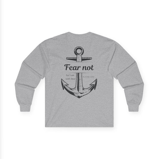 Fear Not Unisex Long sleeve