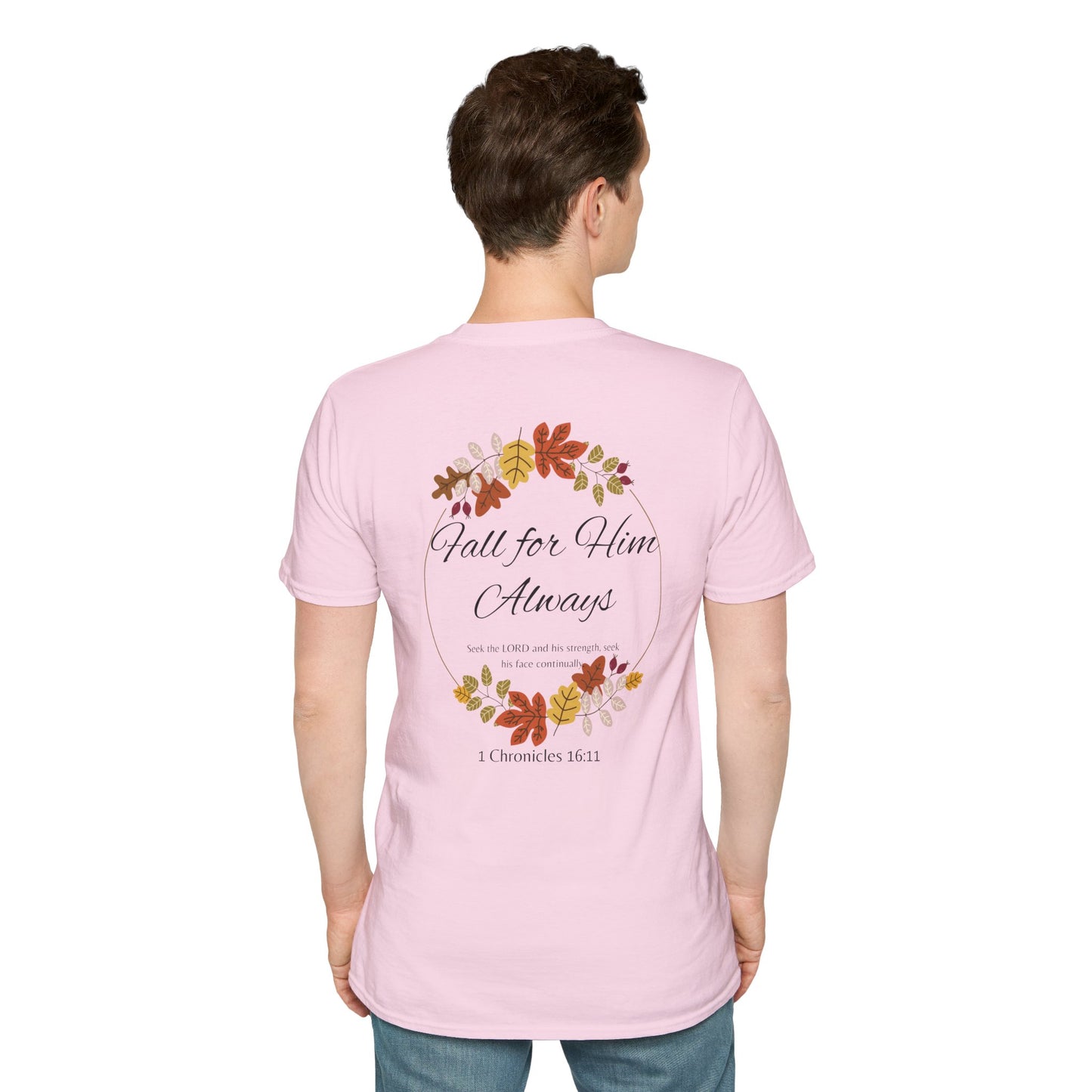 Fall for Him Always Unisex T-shirt