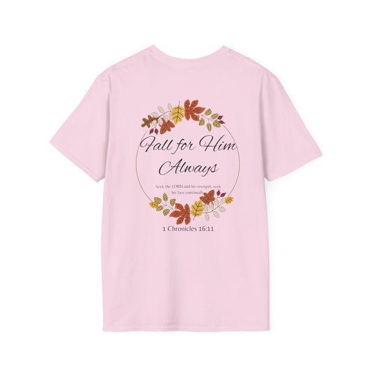 Fall for Him Always Unisex T-shirt