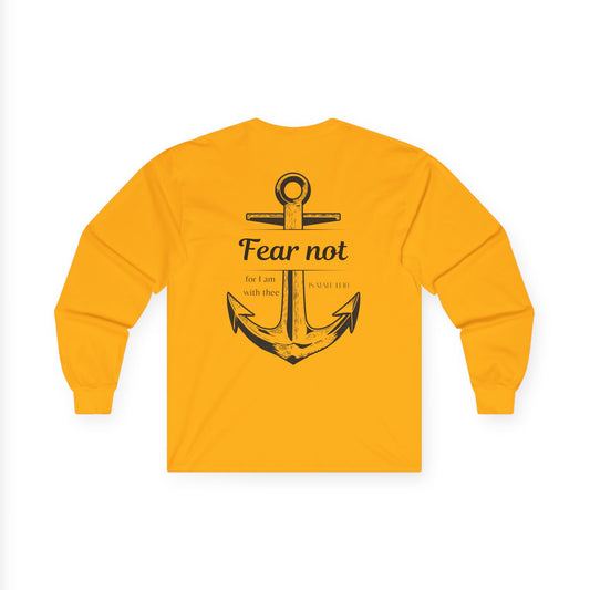 Fear Not Unisex Long sleeve