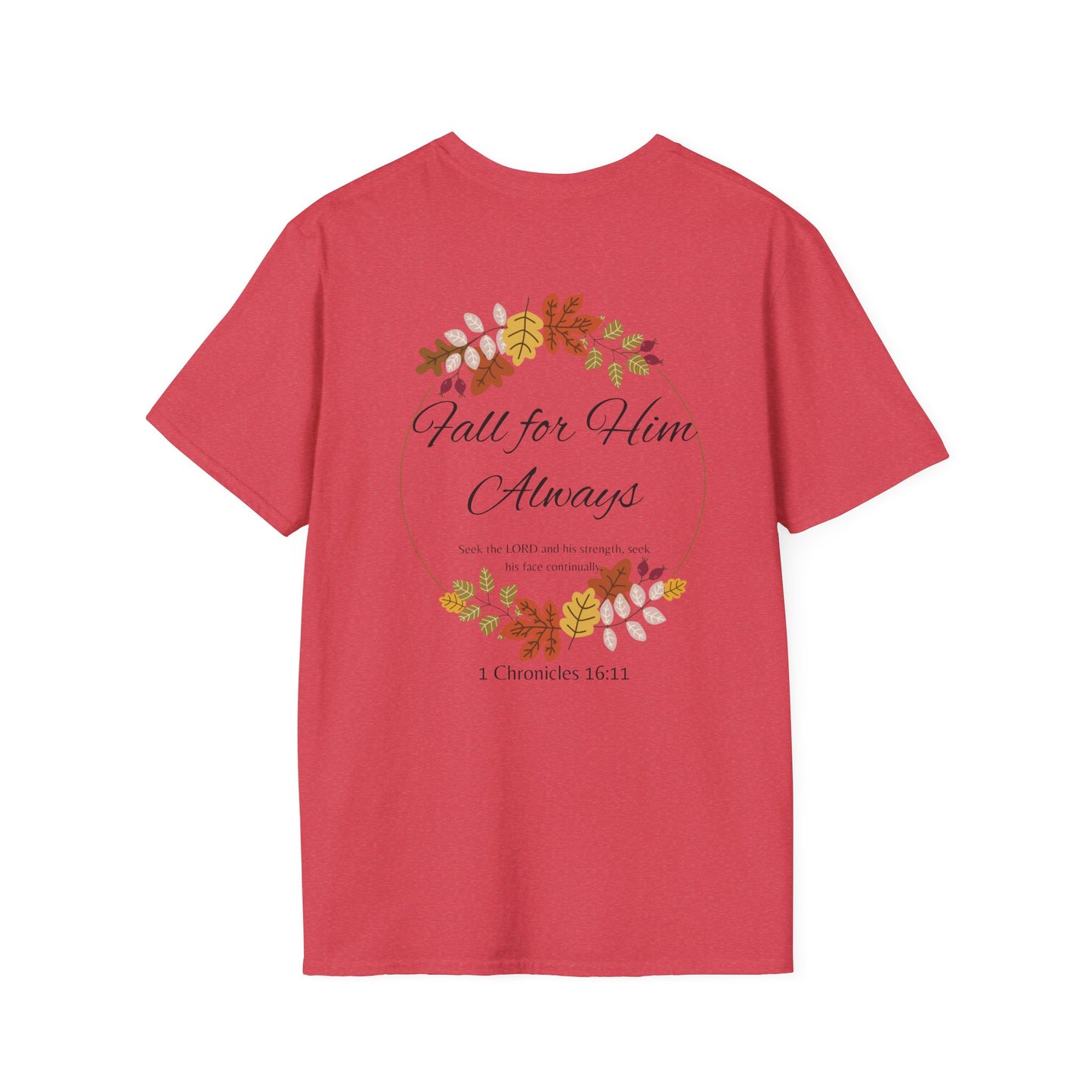 Fall for Him Always Unisex T-shirt